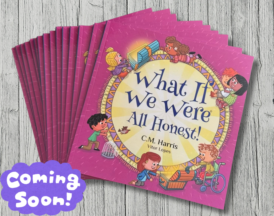 Preparing for the Release of What If We Were All Honest! — Coming April 7