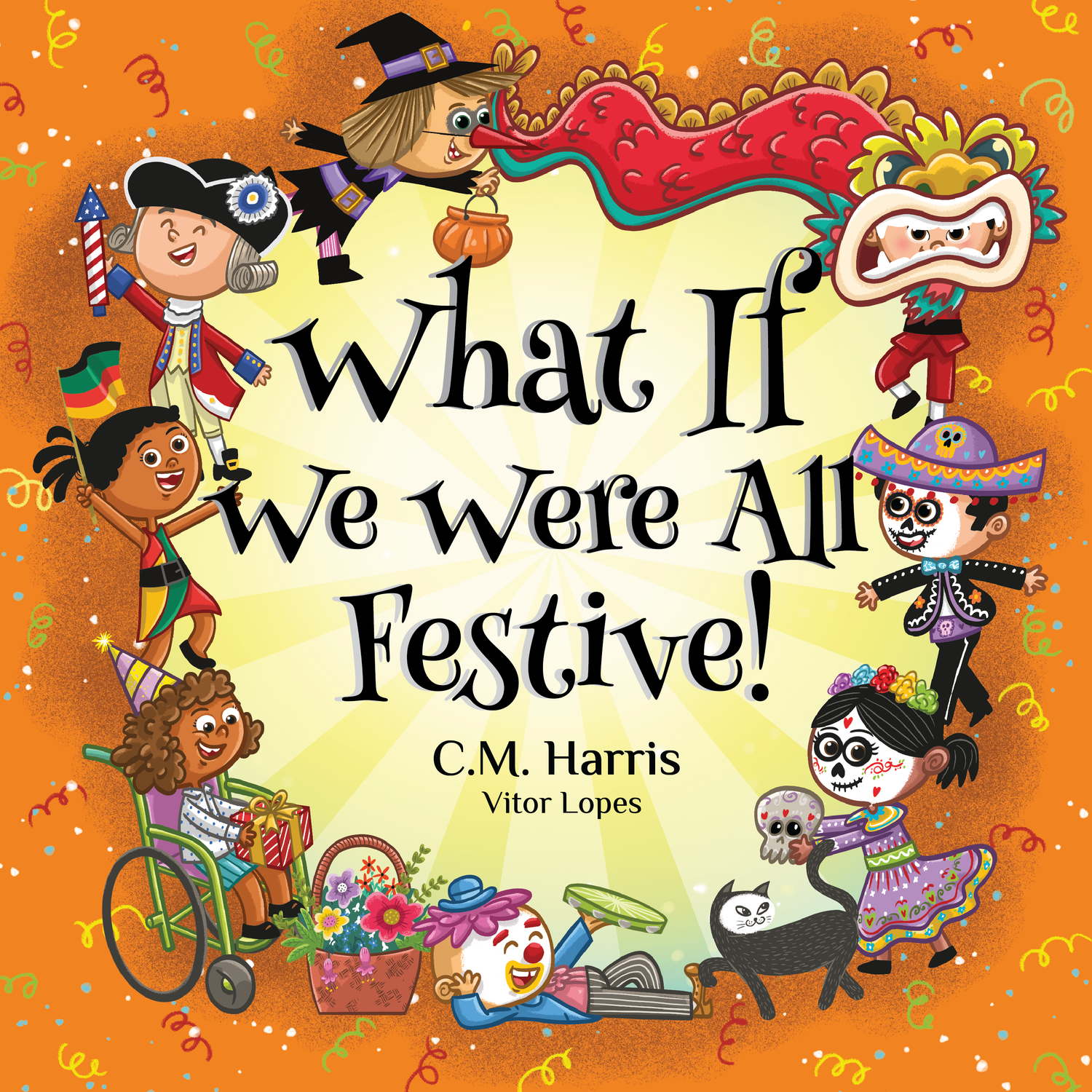 Children's book cover titled "What If We Were All Festive!" by C.M.
