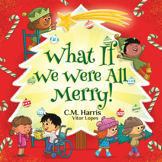 Book cover of 'What If We Were All Merry!' with children around a Christmas tree on a red background.
